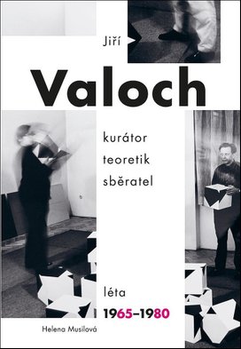 Jiří Valoch kurátor teoretik sběratel