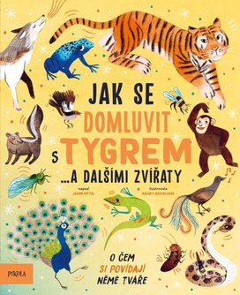 Jak se domluvit s tygrem…