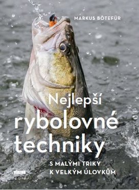 Nejlepší rybolovné techniky