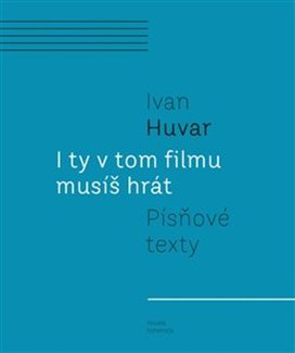 I ty v tom filmu musíš hrát