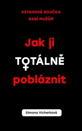 Jak ji totálně pobláznit