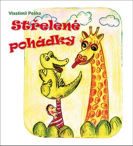 Střelené pohádky