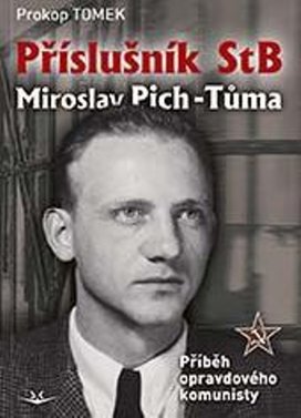 Příslušník StB Miroslav Pich-Tůma