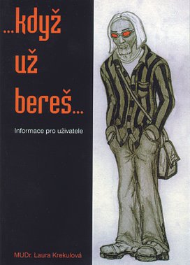 ...Když už bereš...