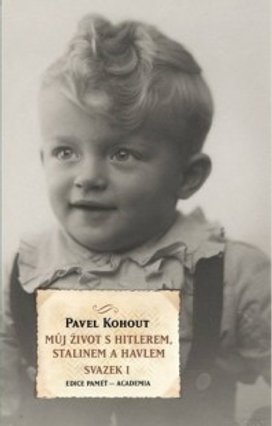 Můj život s Hitlerem, Stalinem a Havlem - Svazek 1