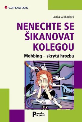 Nenechte se šikanovat kolegou