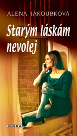 Starým láskám nevolej