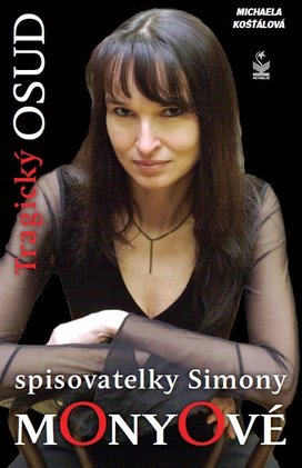 Tragický osud spisovatelky Simony Monyové