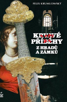 Krvavé příběhy z hradů a zámků