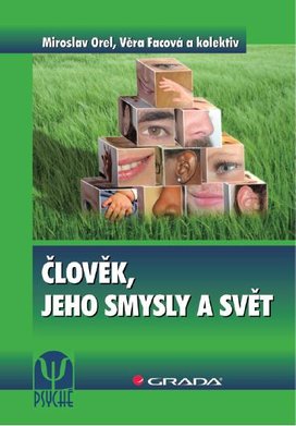 Člověk, jeho smysly a svět
