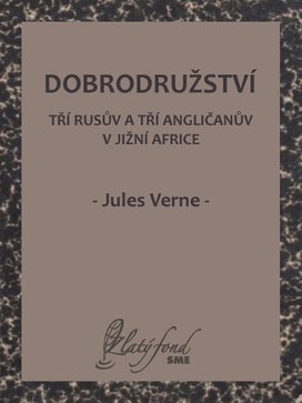 Dobrodružství tří Rusův a tří Angličanův v jižní Africe