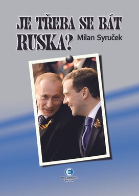Je třeba se bát Ruska?