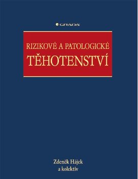 Rizikové a patologické těhotenství