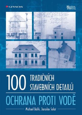100 tradičních stavebních detailů - ochrana proti vodě