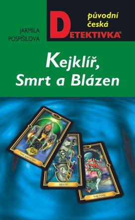 Kejklíř, Smrt a Blázen