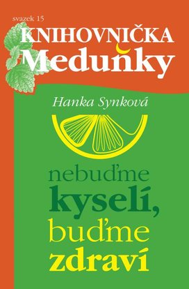 Nebuďme kyselí, buďme zdraví