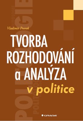 Tvorba rozhodování a analýza v politice
