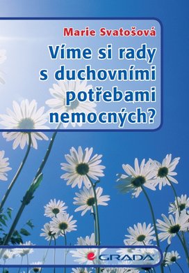 Víme si rady s duchovními potřebami nemocných?