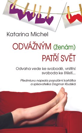 Odvážným (ženám) patří svět