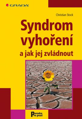 Syndrom vyhoření a jak jej zvládnout