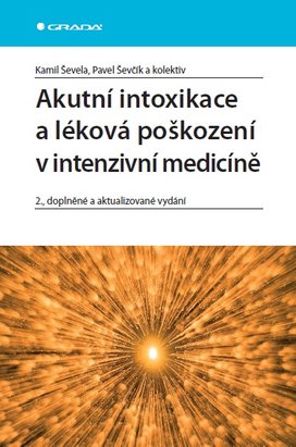 Akutní intoxikace a léková poškození v intenzivní medicíně