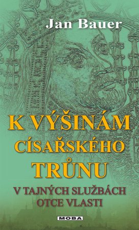 K výšinám císařského trůnu