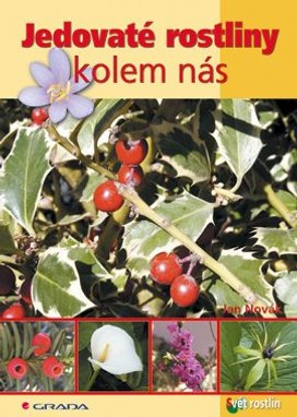 Jedovaté rostliny kolem nás