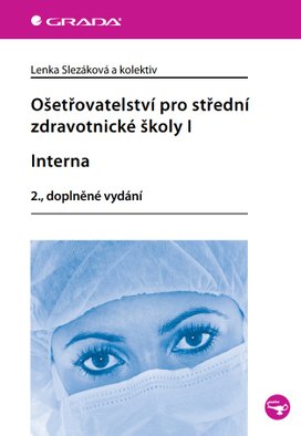 Ošetřovatelství pro střední zdravotnické školy I - Interna
