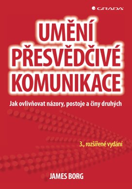 Umění přesvědčivé komunikace