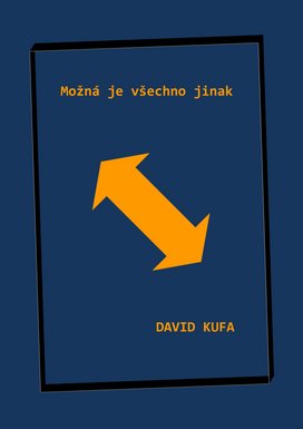 Možná je všechno jinak