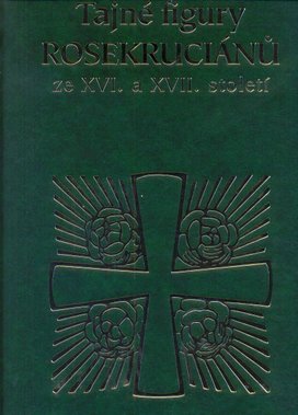 Tajné figury Rosekruciánů ze XVI. a XVII. století