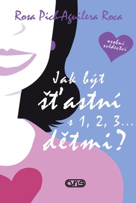 Jak být šťastní s 1,2,3, ... dětmi?
