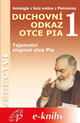 Duchovní odkaz otce Pia 1