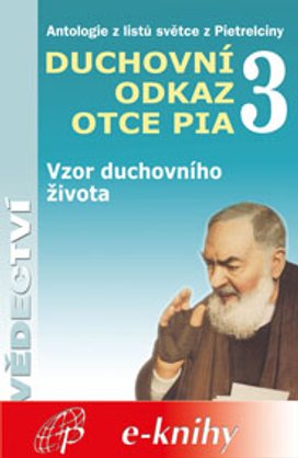 Duchovní odkaz otce Pia 3