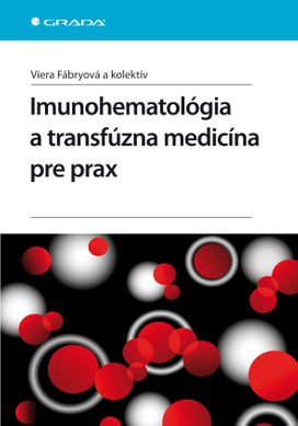 Imunohematológia a transfúzna medicína pre prax