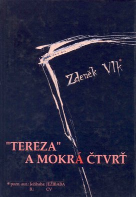 „Tereza“ a Mokrá čtvrť