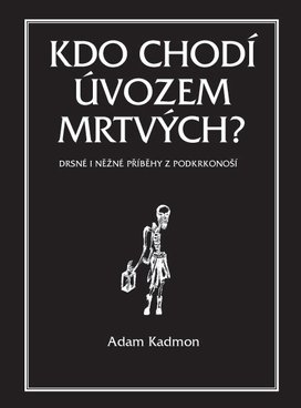 Kdo chodí úvozem mrtvých?