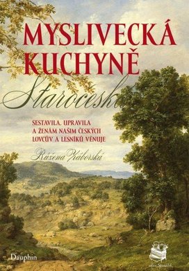 Myslivecká kuchyně staročeská