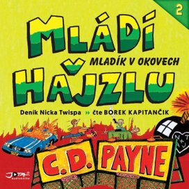 Mládí v hajzlu 2: Mladík v okovech