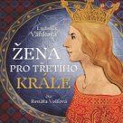 Žena pro třetího krále