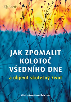 Jak zpomalit kolotoč všedního dne