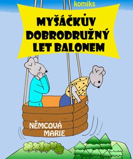 Myšáčkův dobrodružný let balonem