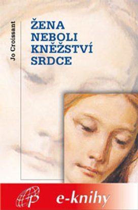 Žena neboli kněžství srdce