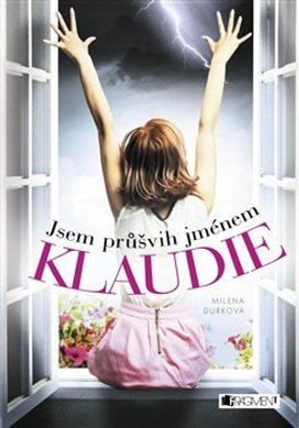 Jsem průšvih jménem Klaudie