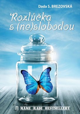 Rozlúčka s (ne)slobodou