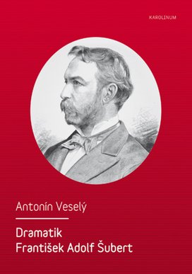 Dramatik František Adolf Šubert
