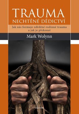 Trauma: nechtěné dědictví