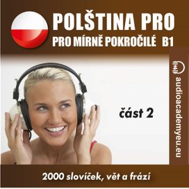 Polština pro mírně pokročilé B1 - část 2