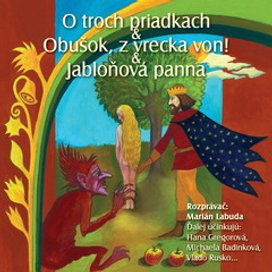 NAJKRAJŠIE ROZPRÁVKY 3 - O troch priadkach & Obušok, z vrecka von! & Jabloňová panna