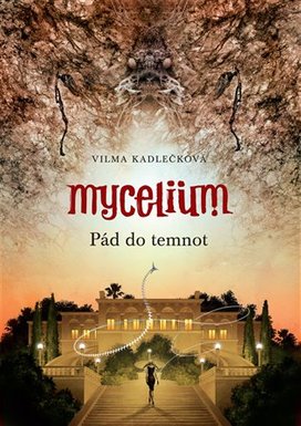 Mycelium III: Pád do temnot